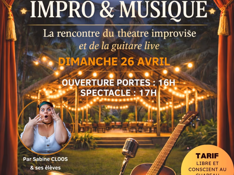 Spectacle Impro & Musique - 26 avril 2026 - EVERGREEN GARDEN, Le Gosier
