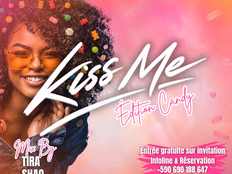 Kiss Me - Candy - 16 mai 2026 - SKYLINE, Baie-Mahault