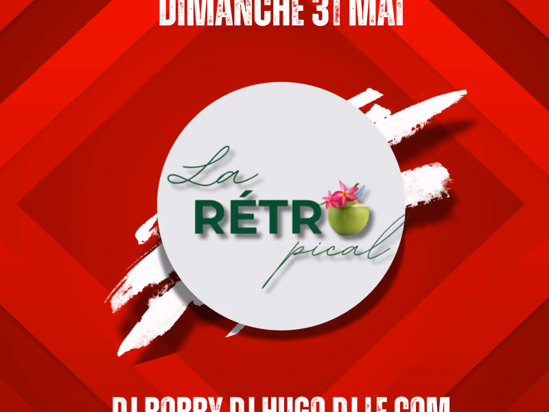 La RÉtropical 31 Mai - 31 mai 2026 - LA COUPE, Baie-Mahault