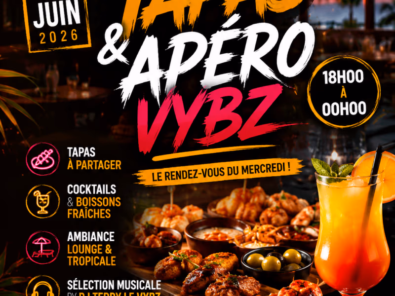 Tapas & Apéro Vybz - 3 juin 2026 - Le Vybz, Le Lamentin