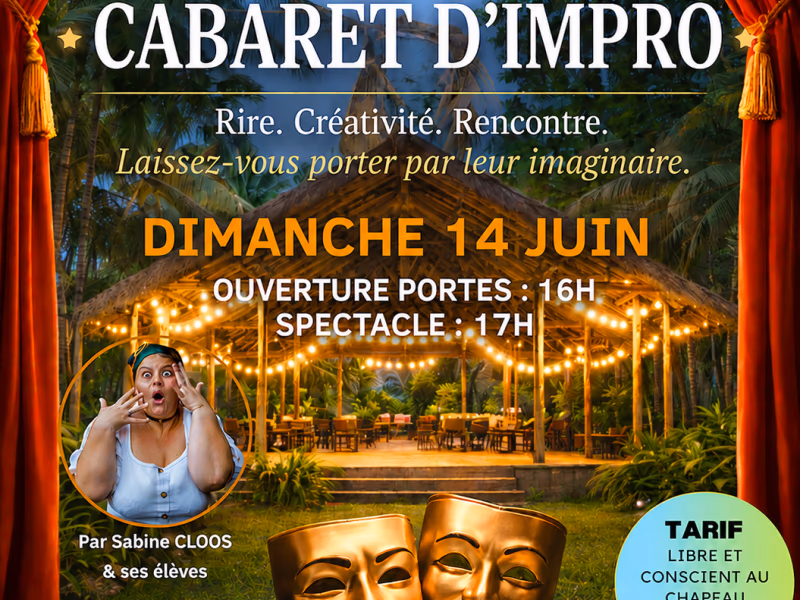 Spectacle Cabaret D'Impro - 14 juin 2026 - EVERGREEN GARDEN, Le Gosier
