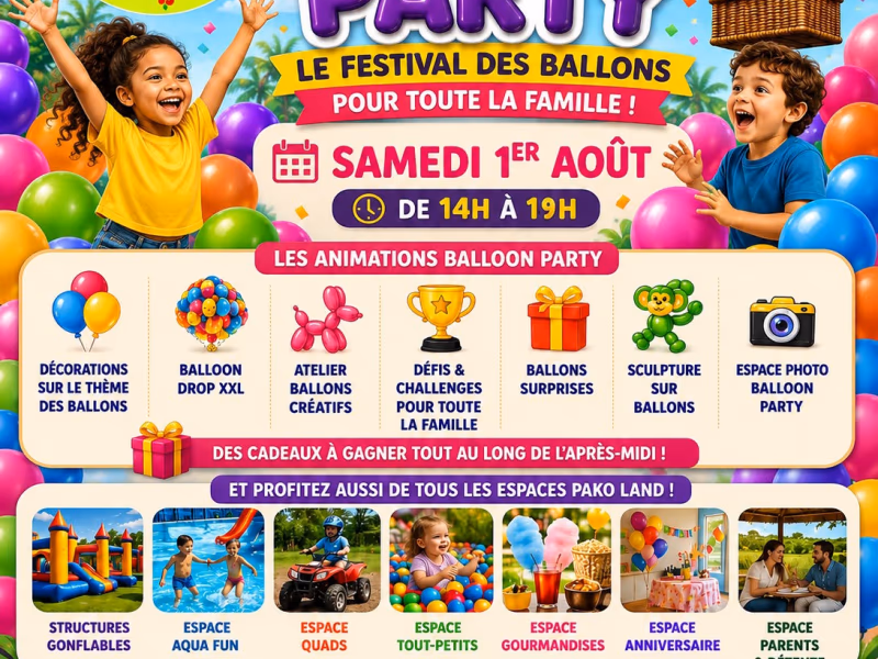 Pako Land - Balloon Party - Samedi 01 Aout 2026 - 1 août 2026 - Jardins de Pako, Baie-Mahault