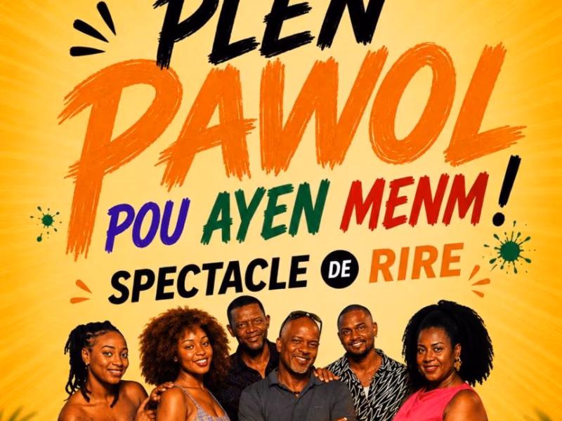 Plen Pawol Pou Ayen Menm ! - 8 août 2026 - CMACS de Vieux-Fort, Vieux-Fort