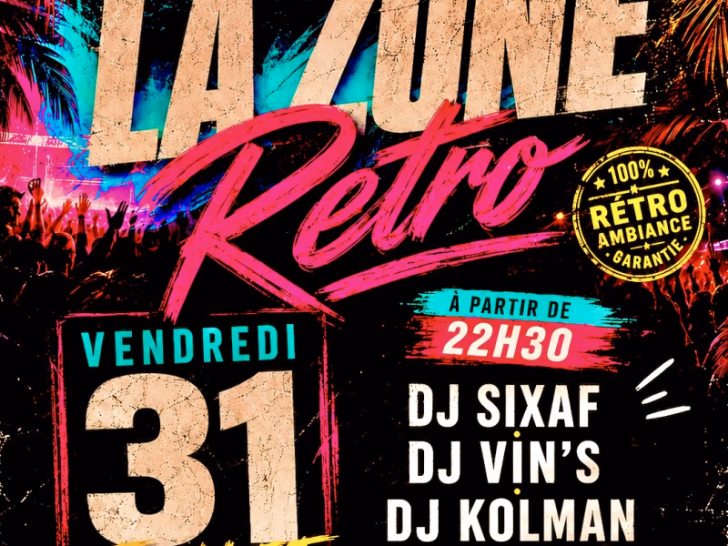 La Zone Retro - 31 juillet 2026 - L'Instant Discothèque, Les Abymes