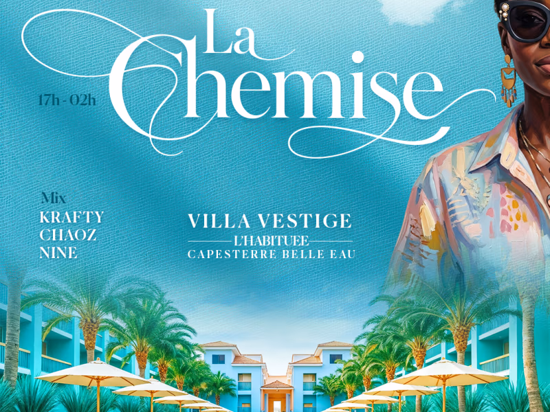 La Chemise - 17 octobre 2026 - Villa Vestige, Capesterre-Belle-Eau