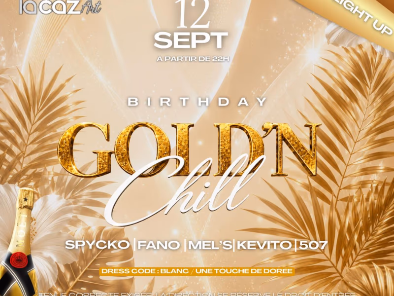 Gold'N Chill - Birthday Edition Moet Light Up - 12 septembre 2026 - Lacaz'art, Baie-Mahault