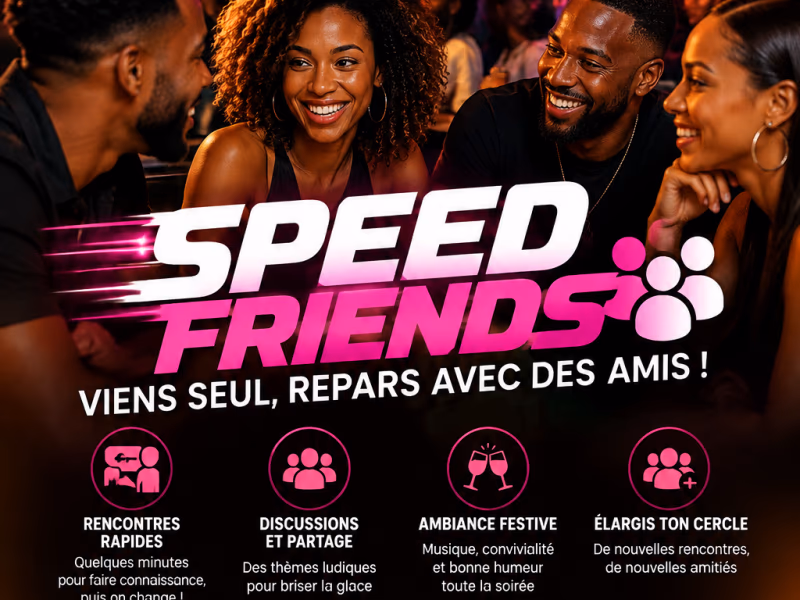 Speed Friends - 2 octobre 2026 - Le Vybz, Le Lamentin