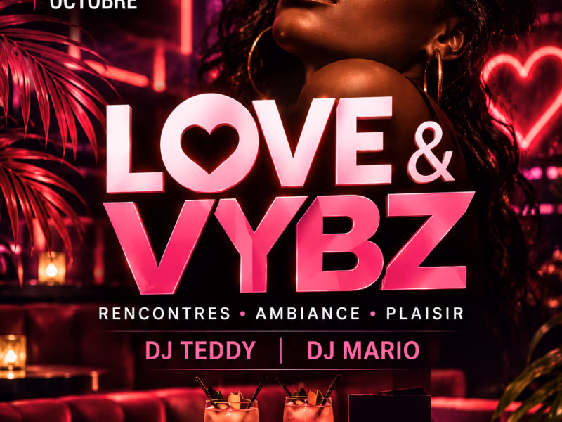 Love & Vybz - 24 octobre 2026 - Le VYBZ, Le Lamentin