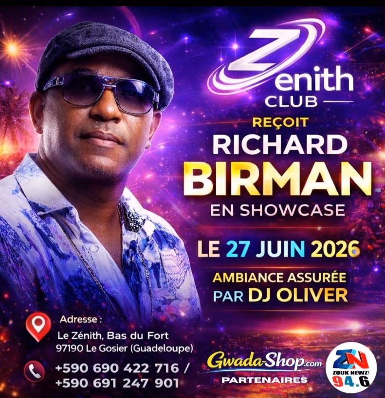 SHOWCASE RICHARD BIRMAN - 27 juin 2026 - ZENITH CLUB DISCOTHEQUE, Le Gosier