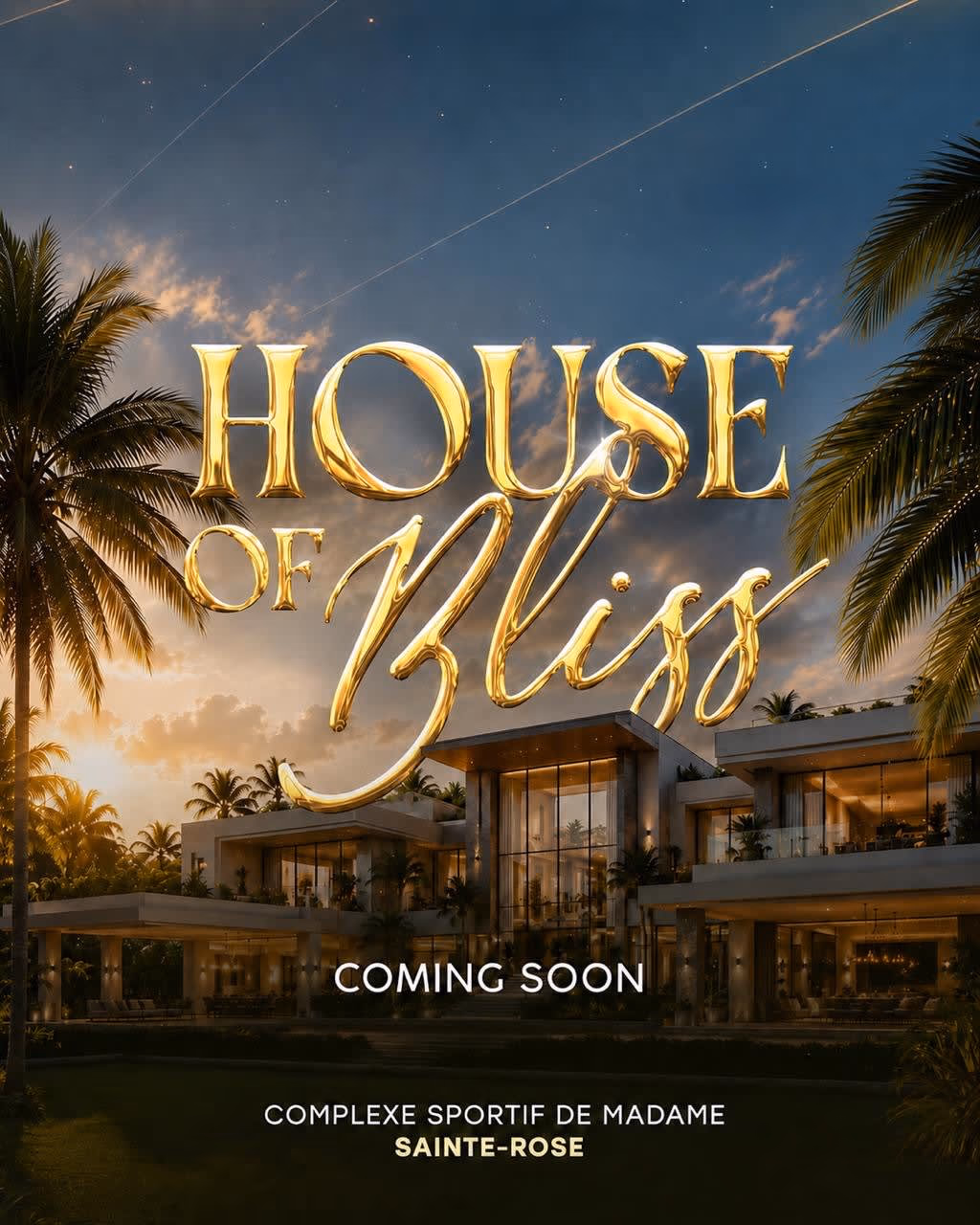 House Of Bliss - 12 juillet 2026 - Sainte-Rose, Sainte-Rose
