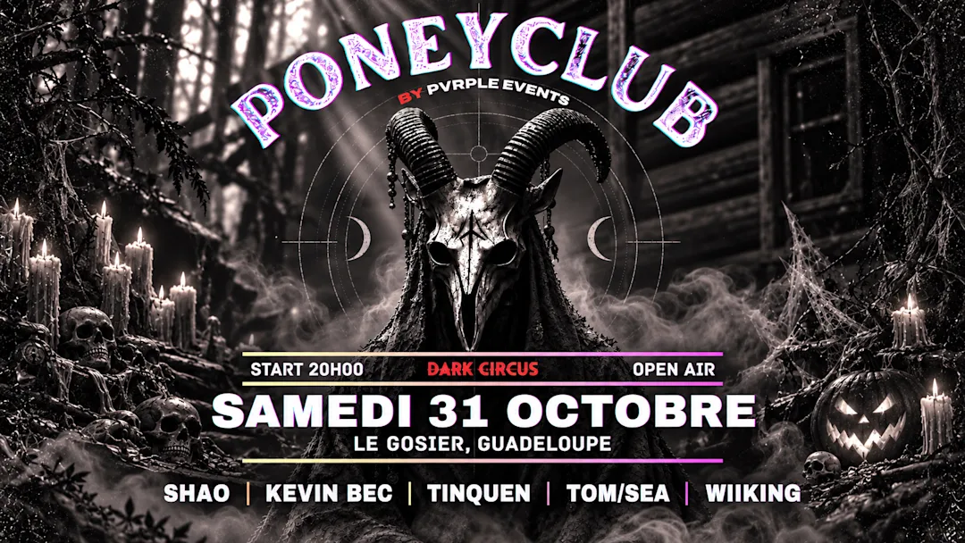Poneyclub - Dark Circus X Halloween - 31 octobre 2026 - Guadeloupe, Guadeloupe