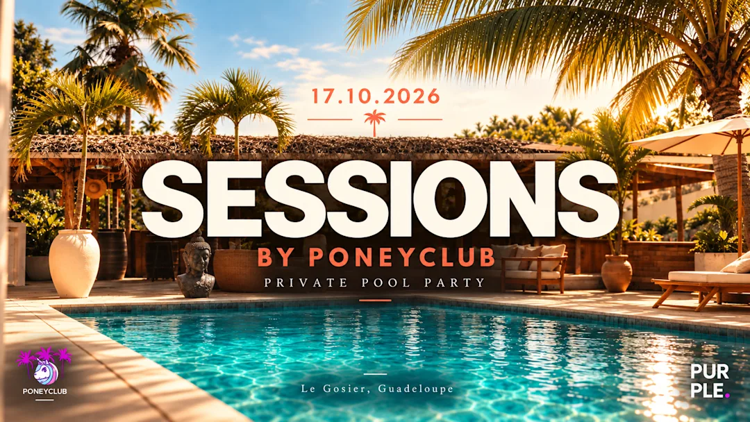 Poneyclub - Session #1 Pool Party - 17 octobre 2026 - Guadeloupe, France 🇫🇷, Guadeloupe