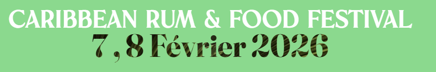CARIBBEAN RUM & FOOD FESTIVAL - 7 février 2026 - Le Ranch du Comté, Sainte-Rose